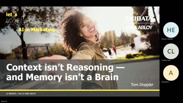 ADV2623 Tom´s keynote - Context isn’t Reasoning — and Memory isn’t a Brain